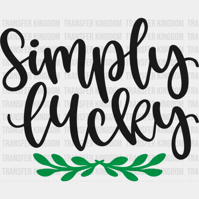 Simply Lucky St. Patrick's Day Design - DTF heat transfer