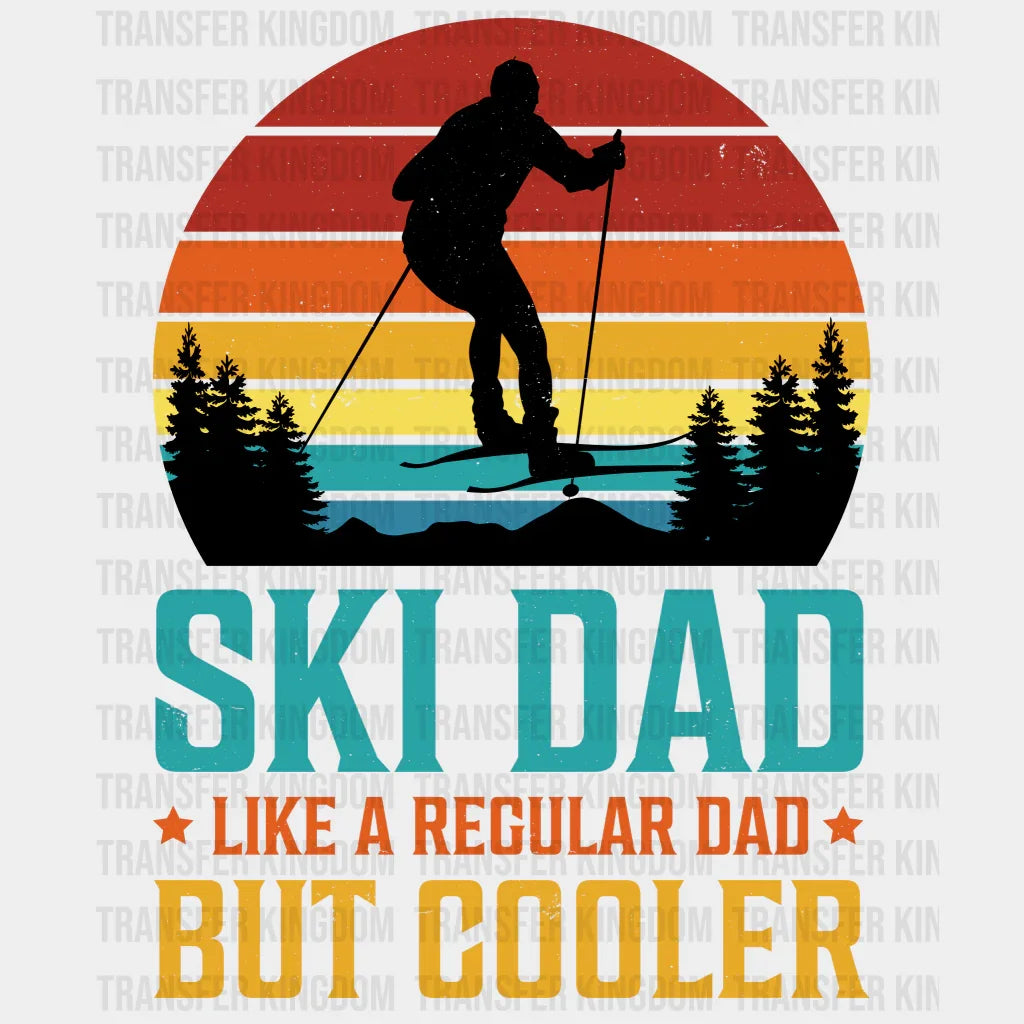 Ski Dad Like A Regular Dad But Cooler Design - DTF heat transfer - Transfer Kingdom