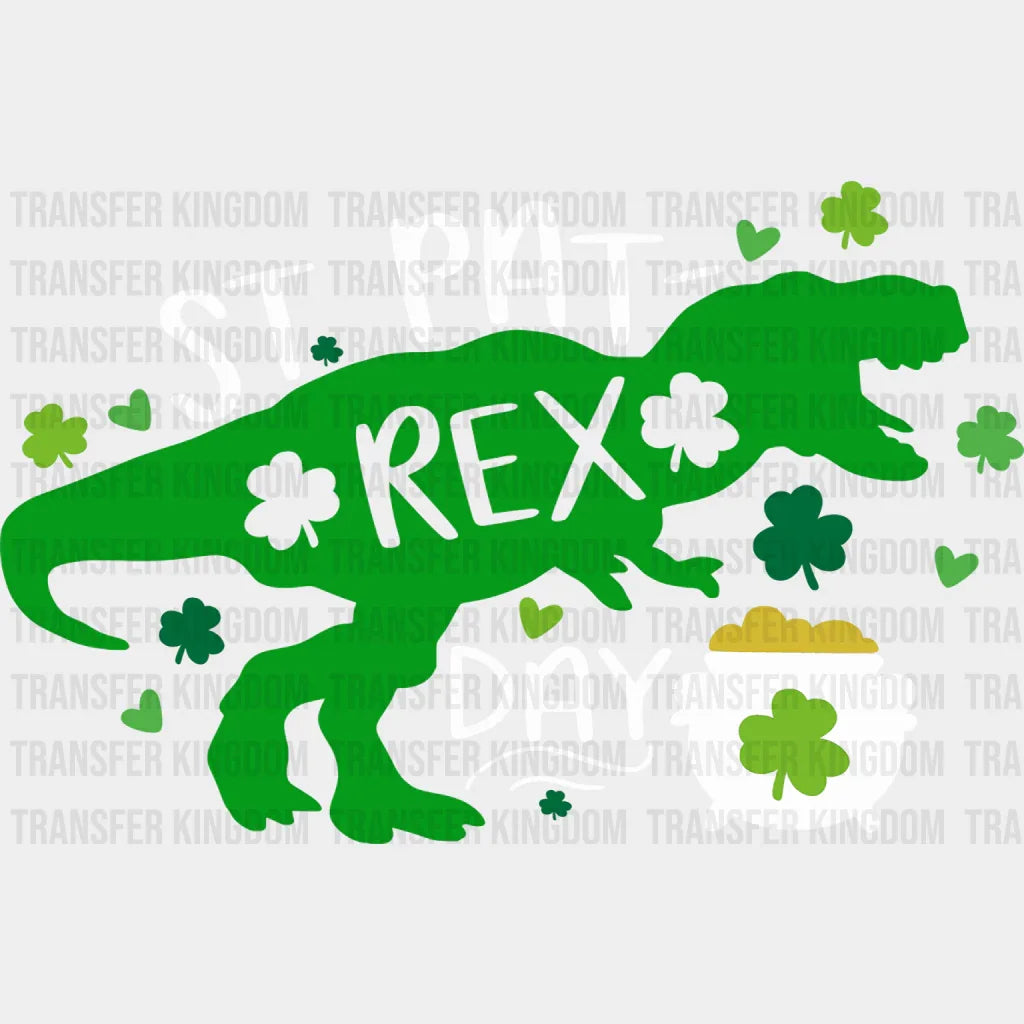St.Pat-Rex Day / St. Patrick's Day Design - DTF heat transfer - Transfer Kingdom