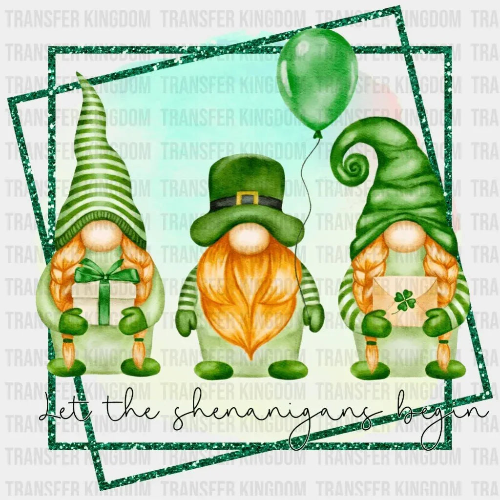St. Patrick's Day Gnomes Let The Shenanigans Begin Design - DTF heat transfer - Transfer Kingdom