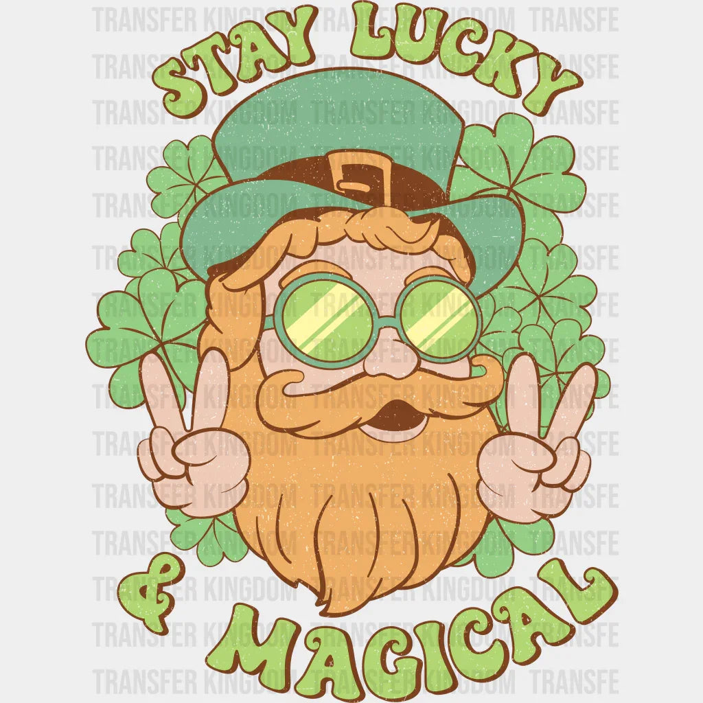 Stay Lucky & Magical St. Patrick's Day Design - DTF heat transfer - Transfer Kingdom