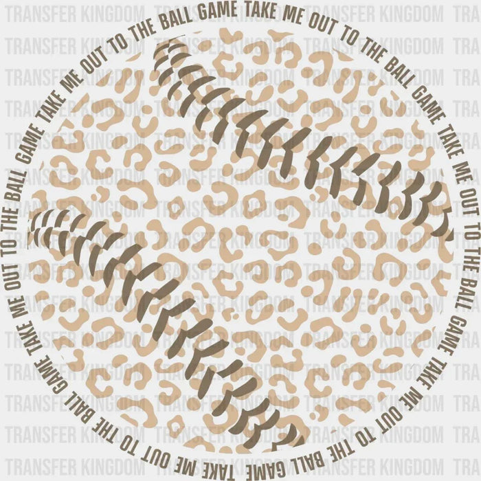 Take Me Out To The Ballpark Leopard DTF Transfer