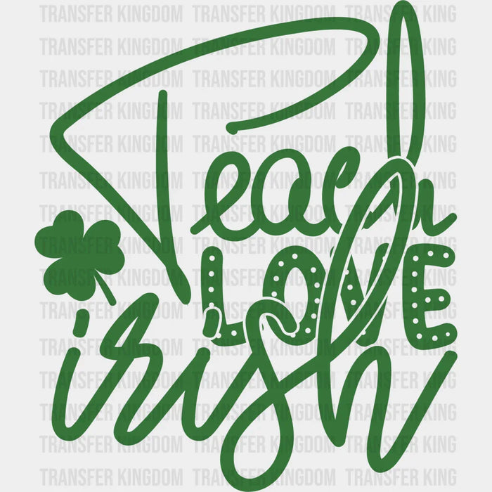 Teach Love Irish St. Patrick's Day Design - DTF heat transfer