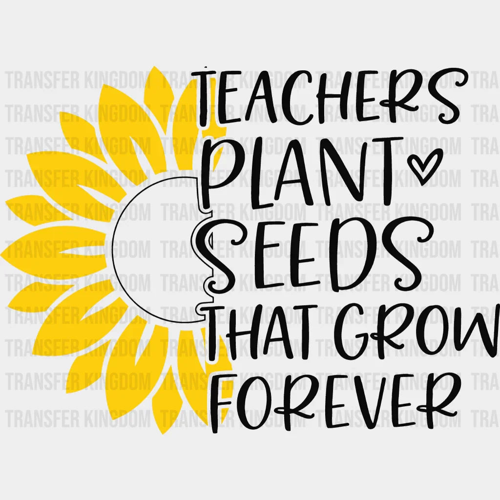 Teacher Plants Seeds 100 Days Of School Design - DTF heat transfer - Transfer Kingdom