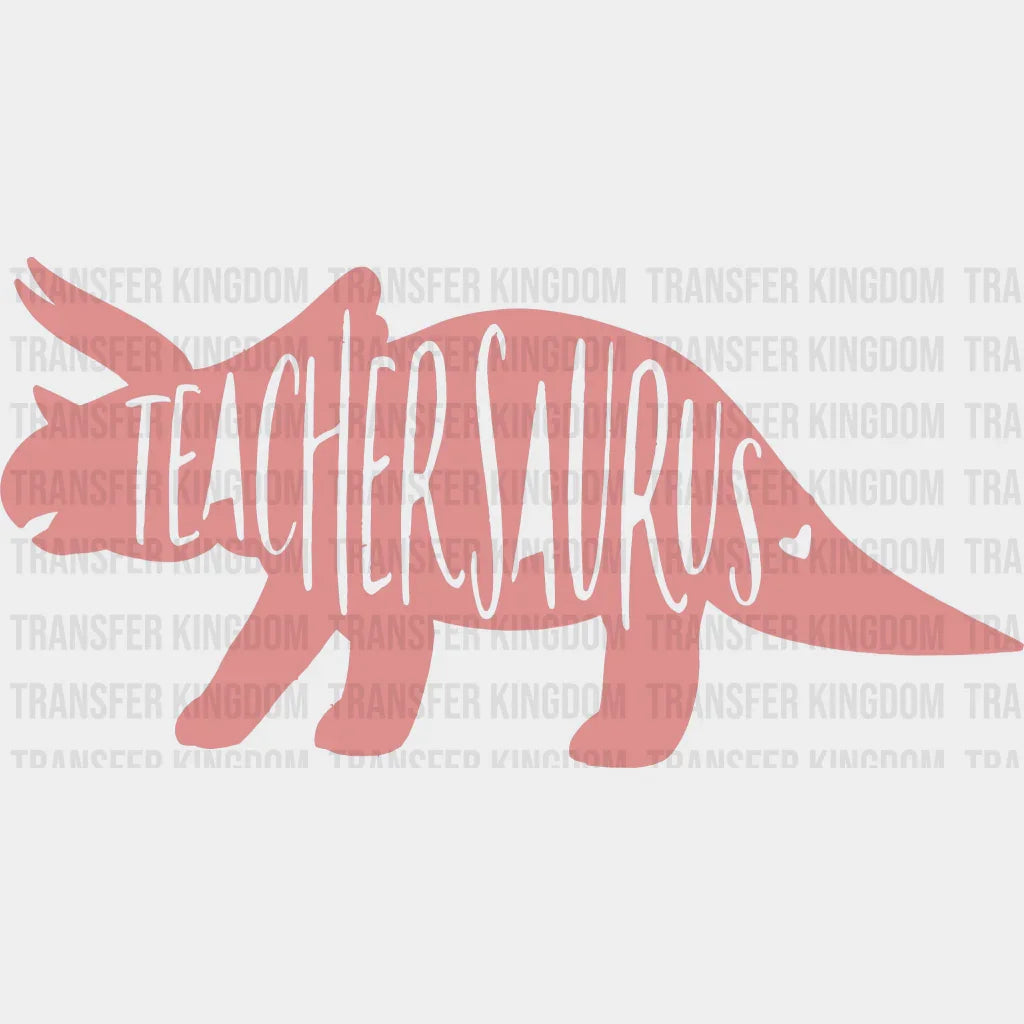 Teachersaurus 100 Days School Design - DTF heat transfer - Transfer Kingdom