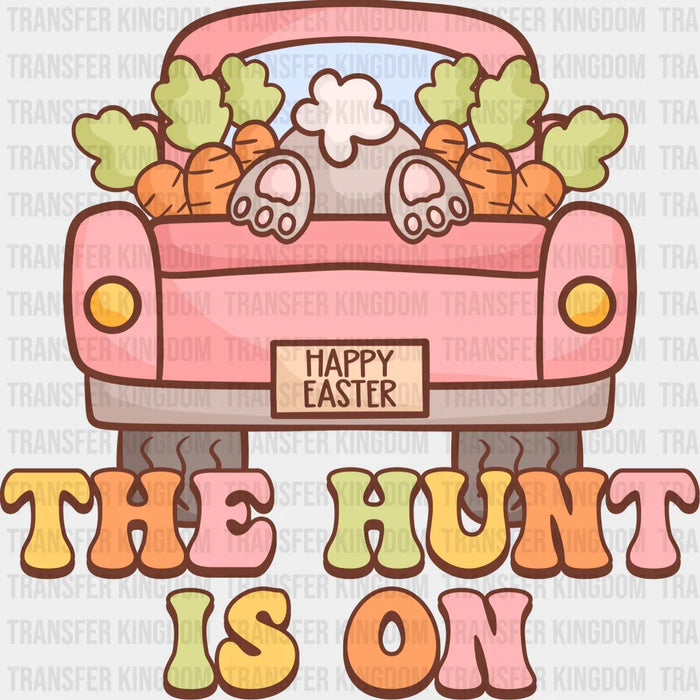 The Hunt Is On Back Of A Truck Easter Design - DTF heat transfer