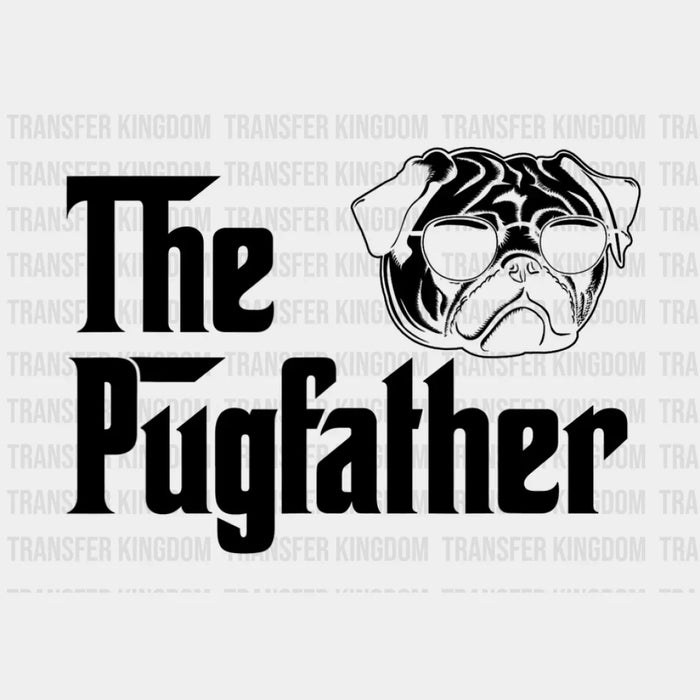 The Pugfather Design - DTF heat transfer