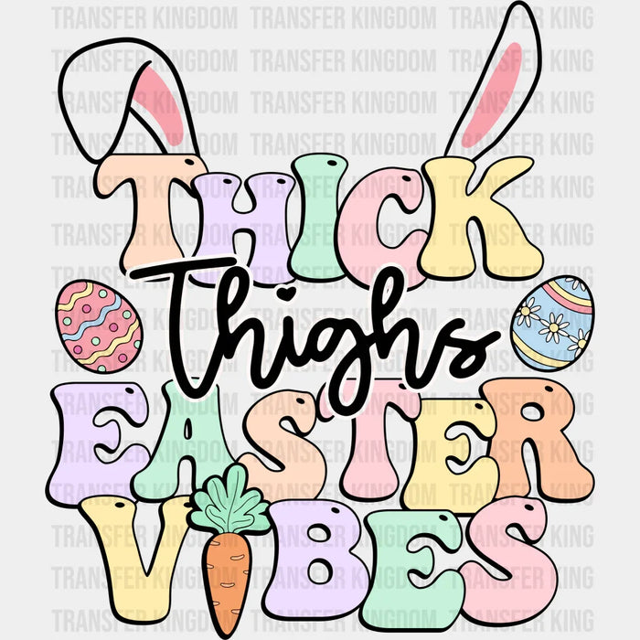 Thick Thighs Easter Vibes Easter Design - DTF heat transfer