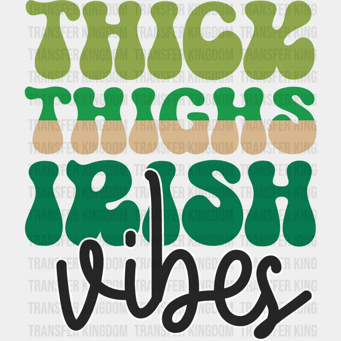 Thick Thighs Irish Vibes St. Patrick's Day Design - DTF heat transfer