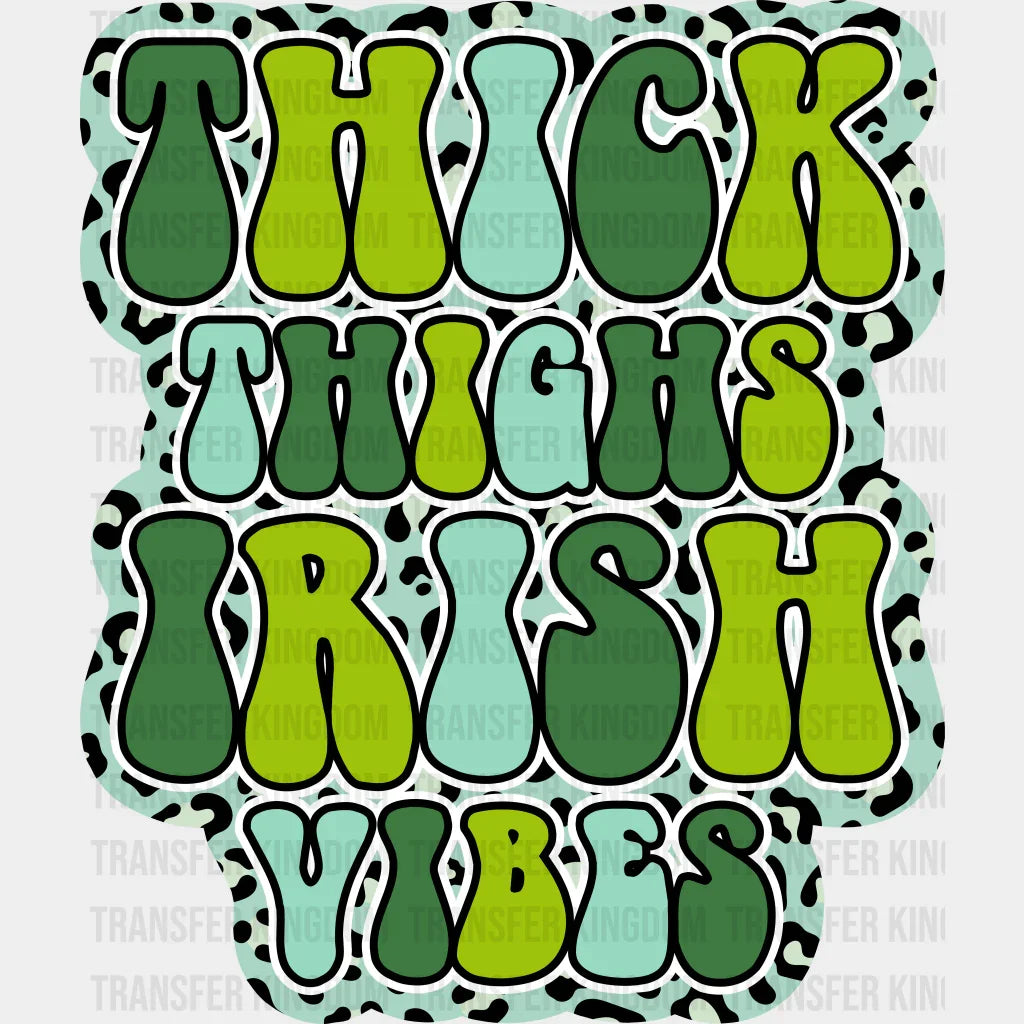 Thick Thighs Irish Vibes St. Patrick's Day Design - DTF heat transfer - Transfer Kingdom