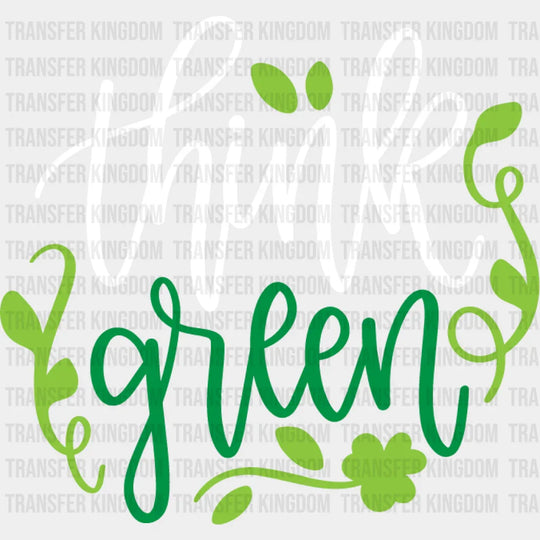 Think Green St. Patrick's Day Design - DTF heat transfer - Transfer Kingdom