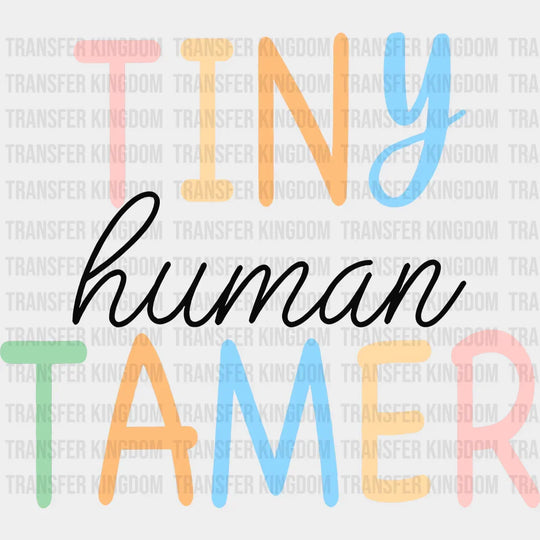 Tiny Human Tamer 100 Days Of School Design - DTF heat transfer - Transfer Kingdom