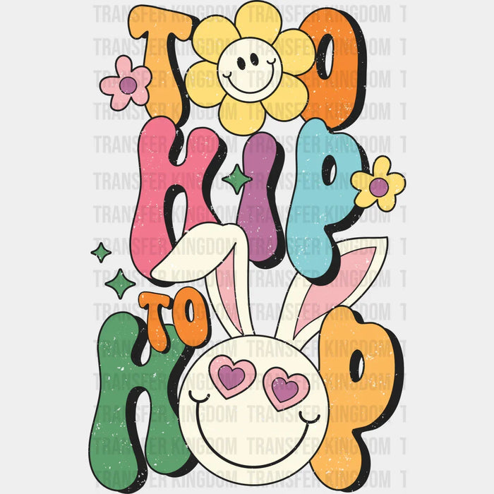 Too Hip To Hop Easter Design - DTF heat transfer