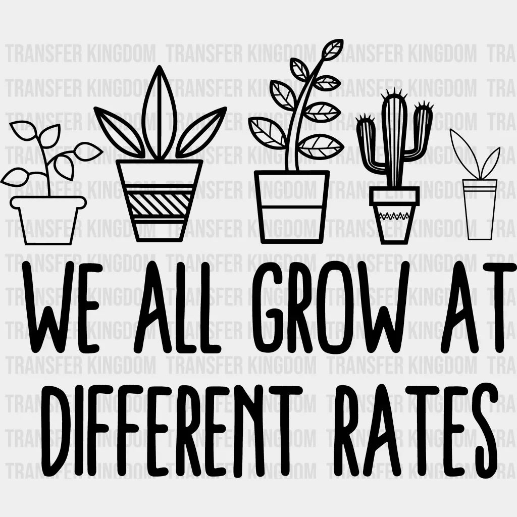 We All Grow At Different Rates 100 Days Of School Design - DTF heat transfer - Transfer Kingdom