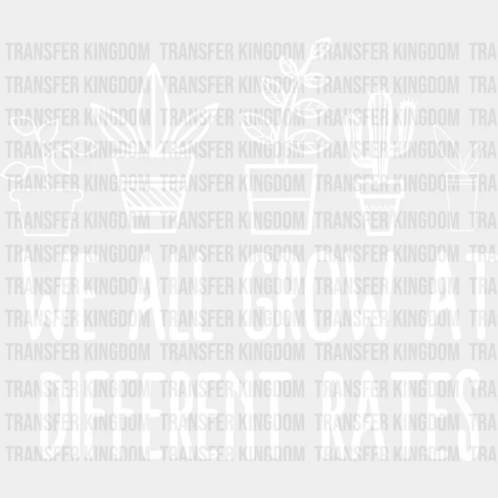 We All Grow At Different Rates 100 Days Of School Design - DTF heat transfer - Transfer Kingdom