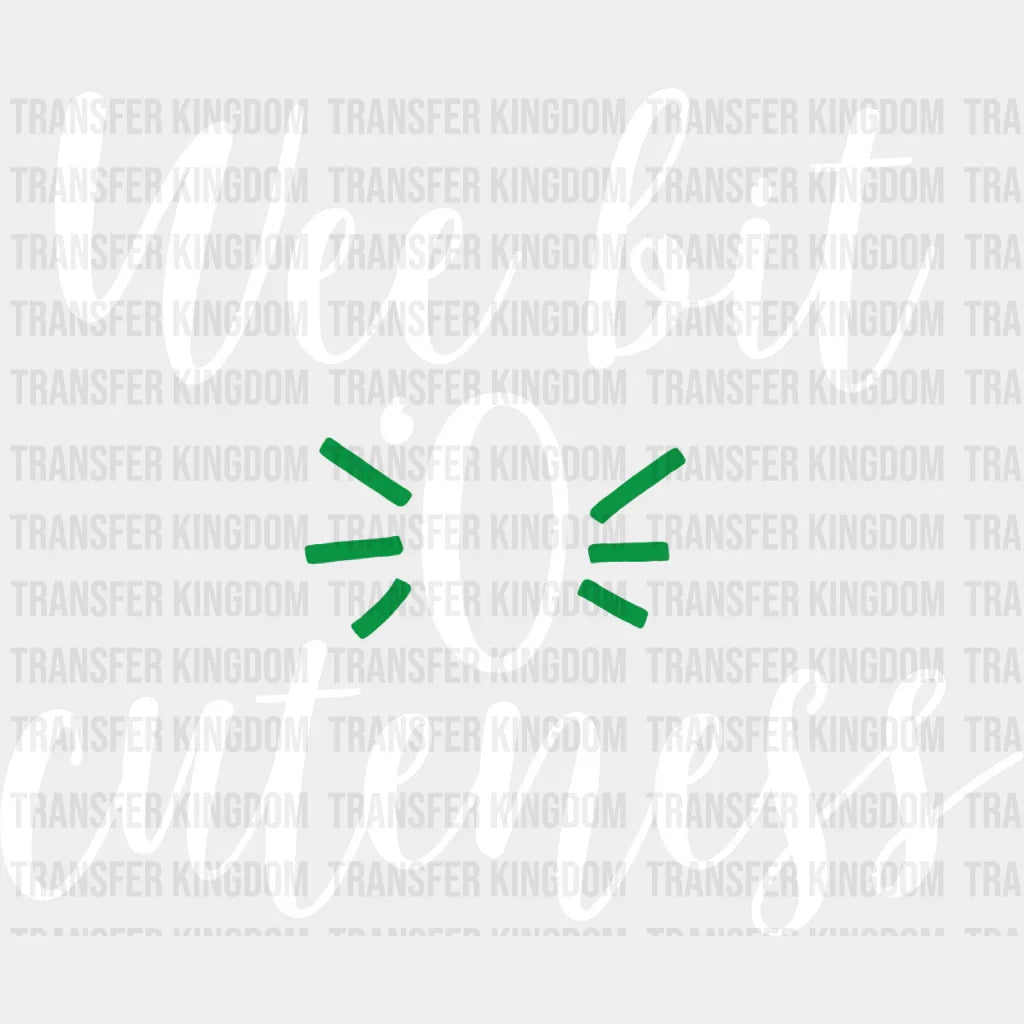Wee Bit O Cuteness St. Patrick's Day Design - DTF heat transfer - Transfer Kingdom