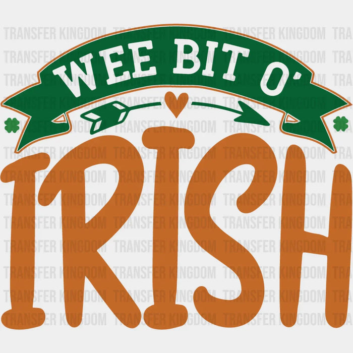 Wee Bit O' Irish St. Patrick's Day Design - DTF heat transfer