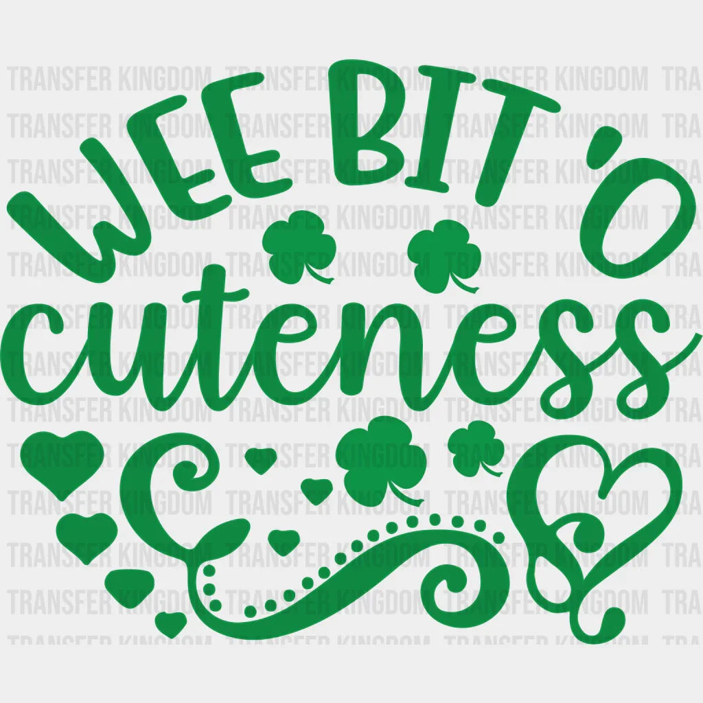 Wee Bit'O Cuteness St. Patrick's Day Design - DTF heat transfer - Transfer Kingdom