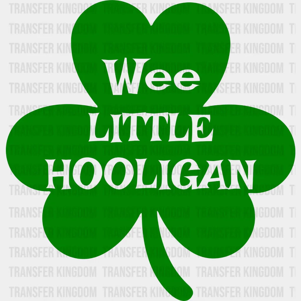Wee Little Hooligan St. Patrick's Day Design - DTF heat transfer - Transfer Kingdom