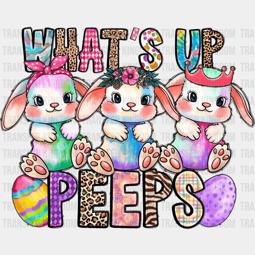 What's Up Peeps Easter Design - DTF heat transfer - Transfer Kingdom