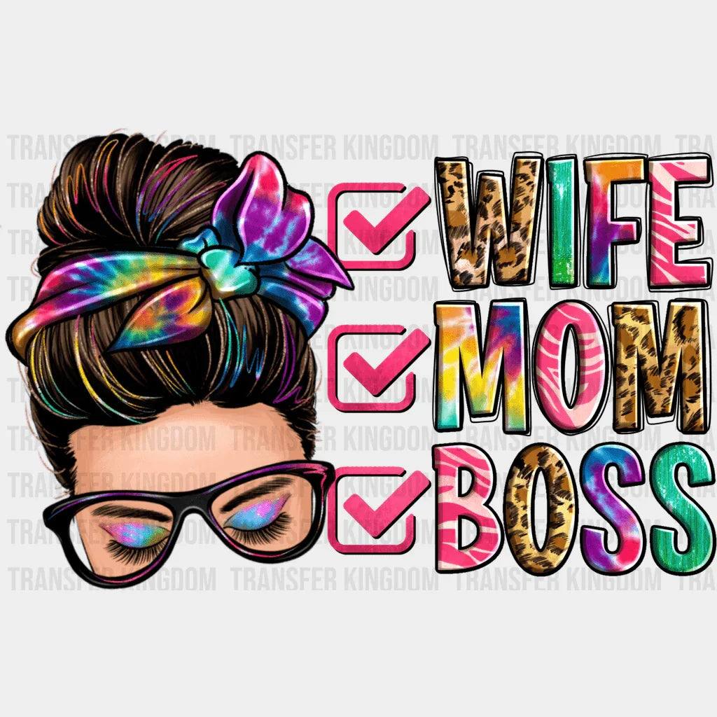 Wife Mom Boss - Mothers Day - Funny Mom - Design - DTF heat transfer - Transfer Kingdom