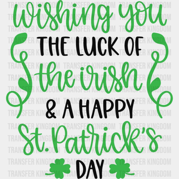 Wishing You The Luck Of Irish St. Patrick's Day Design - DTF heat transfer