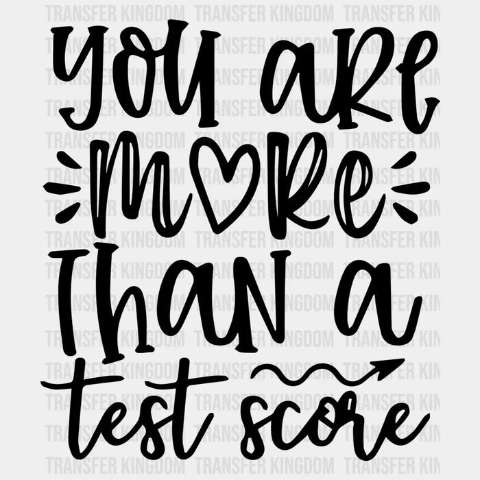 You Are More Than A Test Score 100 Days Of School Design - DTF heat transfer