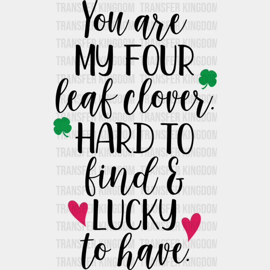 You Are My Four Leaf Clover St. Patrick's Day Design - DTF heat transfer - Transfer Kingdom