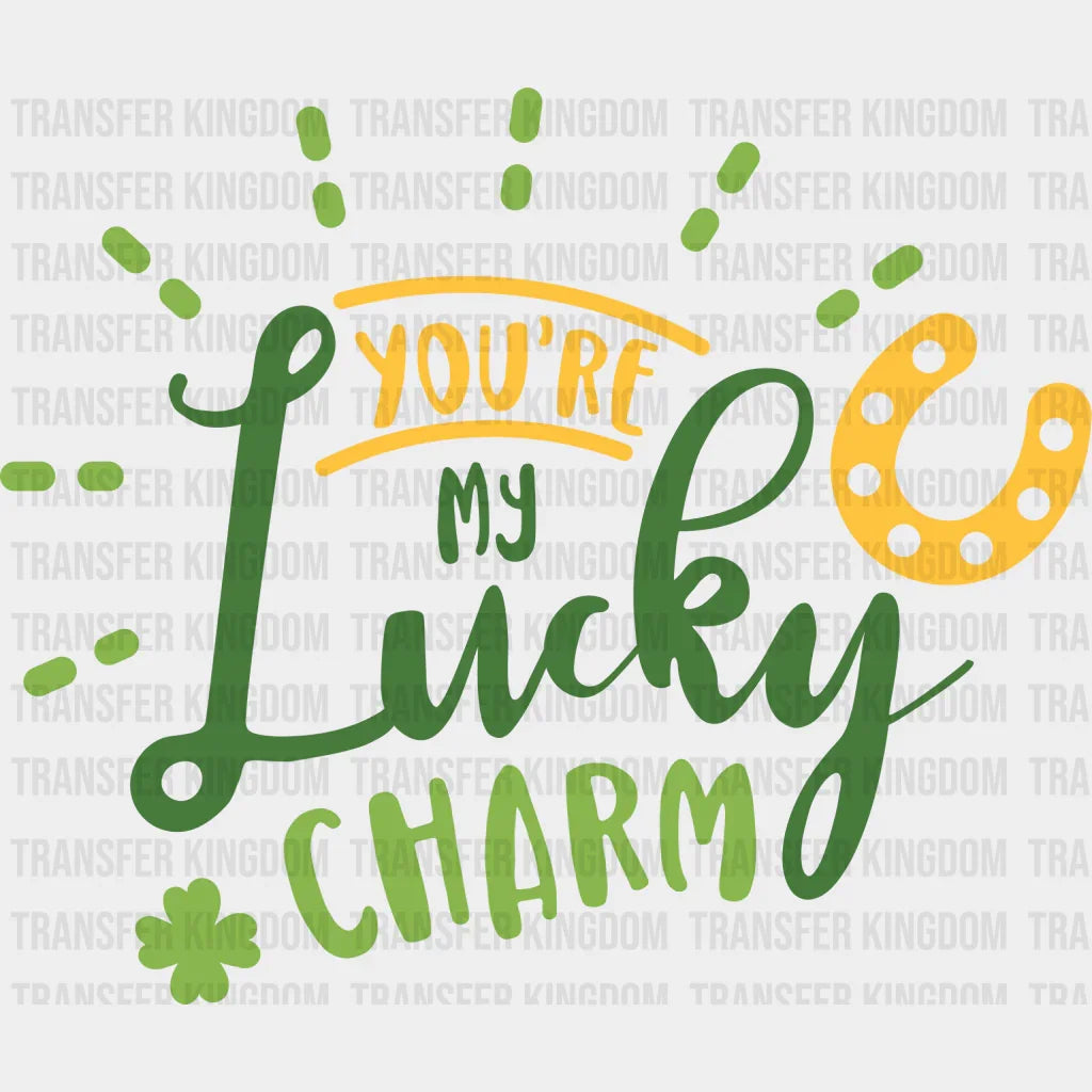 You Are My Lucky Charm St. Patrick's Day Design - DTF heat transfer - Transfer Kingdom